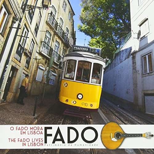 Fado-o Fado Mora Em Lisboa - Fado- O Fado Mora Em Lisboa - Música - UNIVERSAL - 0602527879031 - 31 de enero de 2012