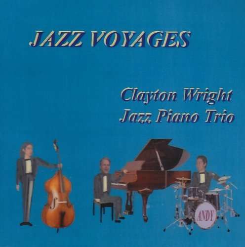 Jazz Voyages for Jazz Piano Trio - Clayton Wright - Musik -  - 0634479098031 - 29 mars 2005