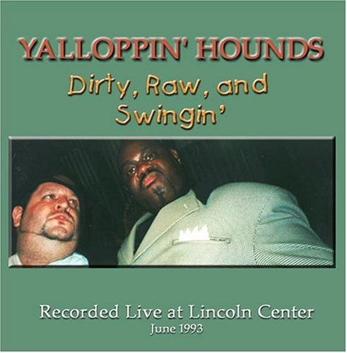 Cover for Yalloppin' Hounds · Dirty Raw &amp; Swingin' (CD) (2002)