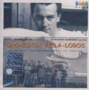 Cover for Orchestra Villa-lobos / Brunello Mario / Gomiero Giovanna · Works for Cello &amp; Soprano (CD) (1999)