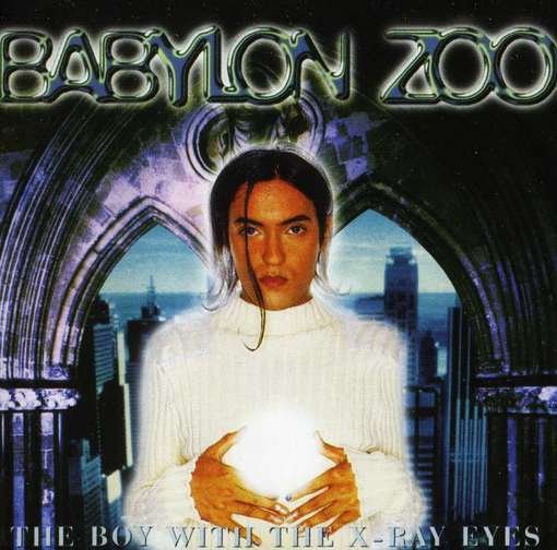 Boy with the X Ray Eyes - Babylon Zoo - Musik - Eastworld - 0803341359031 - 10. september 2012