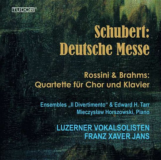 Cover for Luzerner Vokalsolisten · Schubert: Deutsche Messe - Rossini &amp; Brahms: Quartette Fur Chor Und Klavier (CD) (2022)