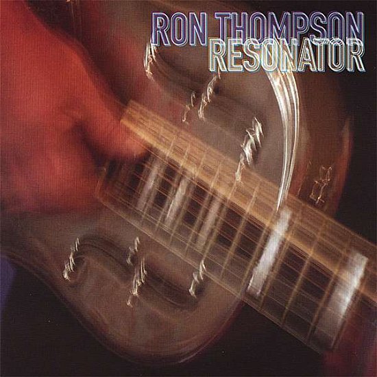 Cover for Ron Thompson · Resonator (CD) (2007)