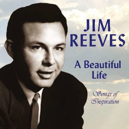 Cover for Jim Reeves · A Beautiful Life--songs of Inspiration (CD) (2014)