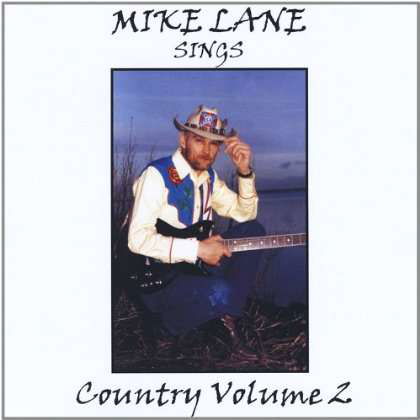 Sings Country 2 - Mike Lane - Muziek - Independant - 0884502722031 - 10 augustus 2010