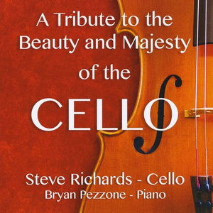 Cover for Steve Richards · Tribute to the Beauty &amp; Majesty of the Cello (CD) (2014)