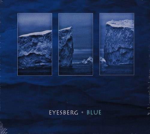 Cover for Eyesberg · Blue (CD) (2016)