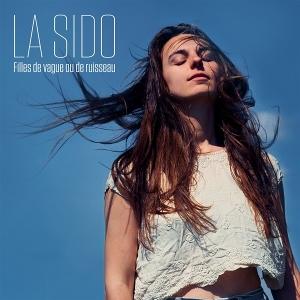 Cover for La Sido · Filles de Vague Ou de Ruisseau (CD) (2024)