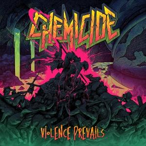 Chemicide · Violence Prevails (CD) (2025)