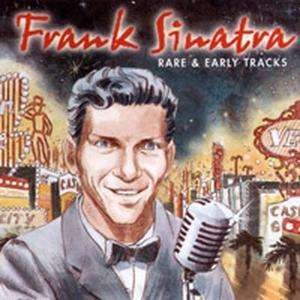 Rare & Early Tracks - Frank Sinatra - Musik - CERATON - 4011550880031 - 10. März 2004