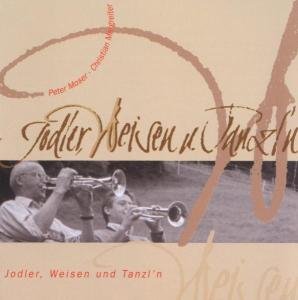 Cover for Moser / Margreiter Flügelhornduo · Jodler,weisen Und Tanzln (CD) (2003)