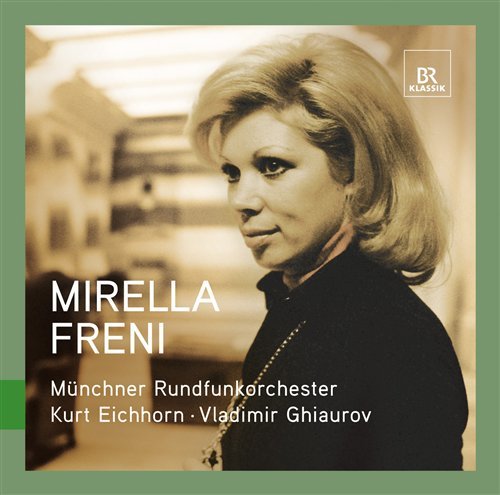 Great Singers Live - Mirella Freni - Musikk - BAYERISCHE RUNDFUNKWERBUN - 4035719003031 - 12. mai 2011
