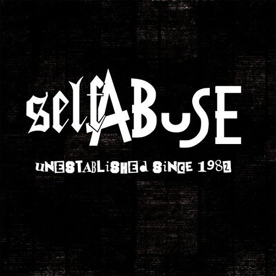 Cover for Self Abuse · Unestablished Since 1982 (LP) [Limited edition] (2019)