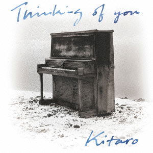 Thinking Of You - Kitaro - Musikk - FDI MUSIC - 4560255254031 - 21. mai 2021