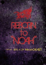 Cover for Royz · Reborn to 'noah`-2012.429 Shibuya O-east- &lt;limited&gt; (MDVD) [Japan Import edition] (2012)