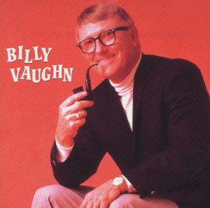 Best Of - Billy Vaughn - Music - UNIVERSAL MUSIC JAPAN - 4988005273031 - February 4, 2022