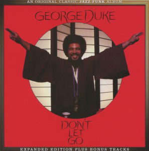 George Duke · Don't Let Go (CD) [Expanded edition] (2013)