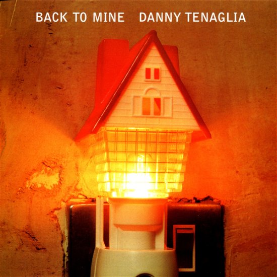 Cover for Danny Tenaglia · Back to Mine (CD) (2009)