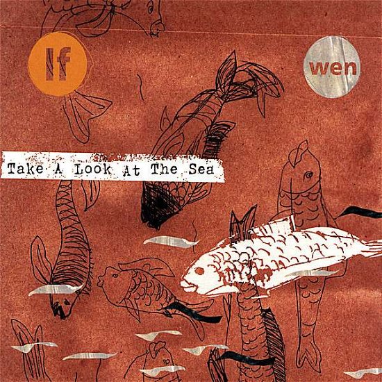 Take a Look at the Sea - If Wen - Music - FOWIT - 5030820048031 - September 28, 2010
