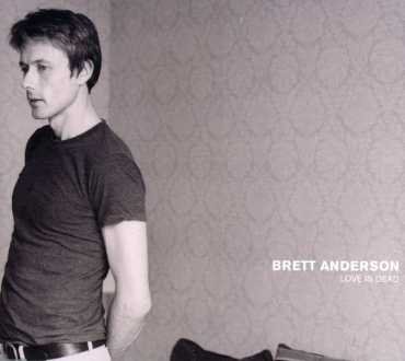 Cover for Brett Anderson · Love is Dead (SCD) (2007)