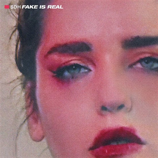 Cover for Sdh · Fake Is Real (LP) (2023)