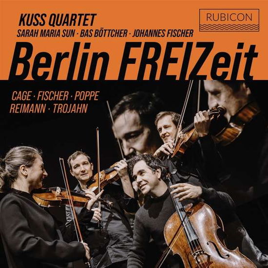 Berlin Freizeit - Kuss Quartet / Sarah Maria Sun / Bas Bottcher / Johannes Julius Fischer - Musikk - RUBICON - 5065002228031 - 29. oktober 2021