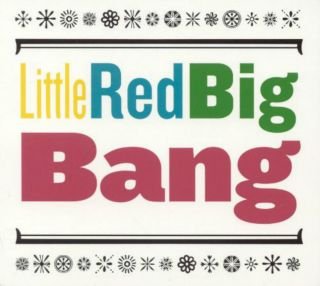 Cover for Little Red Big Bang (CD) (2012)