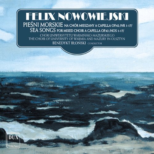 Cover for Nowowiejski / Blonski · Sea Songs for Mixed Choir a Capella 1 (CD) (2008)