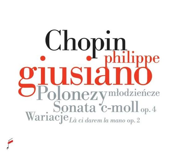 Chopin: Polonaises. Sonata In C Minor Op. 4 - Philippe Giusiano - Música - NIFCCD - 5906395034031 - 22 de diciembre de 2017
