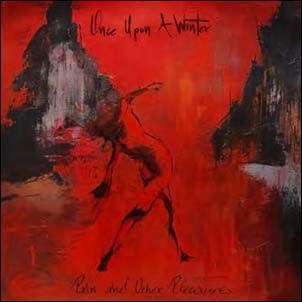 Pain & Other Pleasures (Transp - Once Upon a Winter - Music - CODE 7 - SNOW WAVE RECORDS - 6430071520031 - September 20, 2019