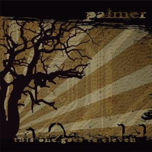 This One Goes to Eleven - Palmer - Muzyka - CZAR OF BULLETS - 7640130010031 - 18 marca 2008