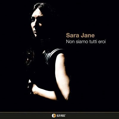 Cover for Sara Jane · Non Siamo Tutti Eroi (CD) (2022)