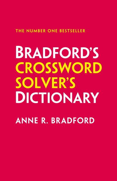 Cover for Anne R. Bradford · Bradford’s Crossword Solver’s Dictionary: More Than 330,000 Solutions for Cryptic and Quick Puzzles (Inbunden Bok) [9 Revised edition] (2024)