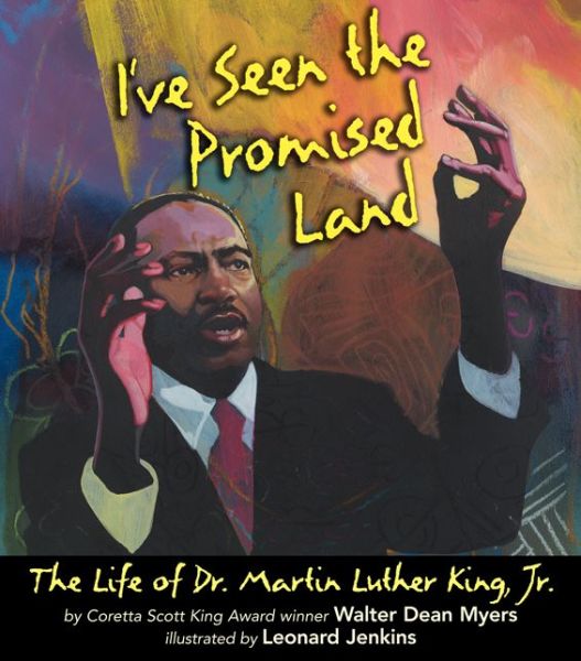 Cover for Walter Dean Myers · I've Seen the Promised Land: The Life of Dr. Martin Luther King, Jr. (Gebundenes Buch) (2003)