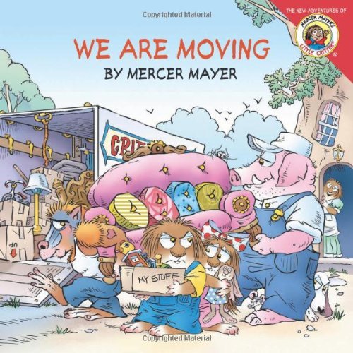 Little Critter: We Are Moving - Mercer Mayer - Books - HarperFestival - 9780061478031 - October 9, 2012