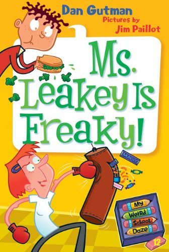 Cover for Dan Gutman · My Weird School Daze #12: Ms. Leakey is Freaky! (Hardcover bog) (2011)