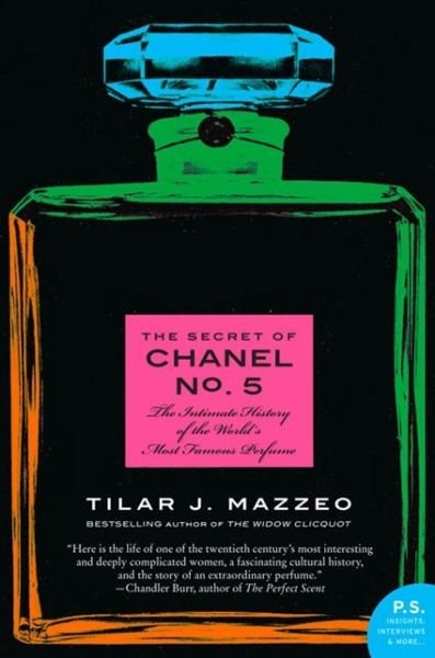 Cover for Tilar J Mazzeo · The Secret of Chanel No. 5: The Intimate History of the World's Most Famous Perfume (Paperback Bog) (2011)