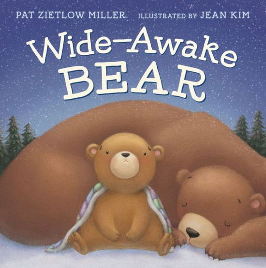 Cover for Pat Zietlow Miller · Wide-Awake Bear (Inbunden Bok) (2018)