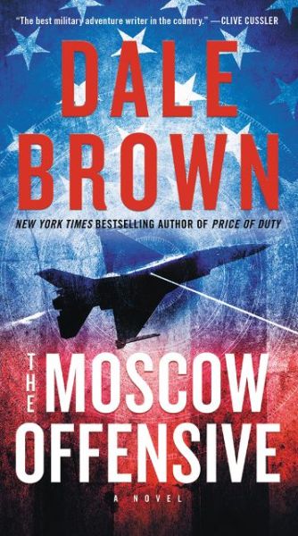 Cover for Dale Brown · The Moscow Offensive: A Novel - Brad McLanahan (Taschenbuch) (2019)