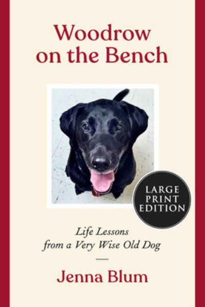 Cover for Jenna Blum · Woodrow on the Bench: Life Lessons from a Wise Old Dog (Paperback Book) (2021)