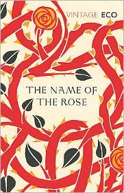 The Name of the Rose - Umberto Eco - Livros - Vintage Publishing - 9780099466031 - 5 de fevereiro de 2004