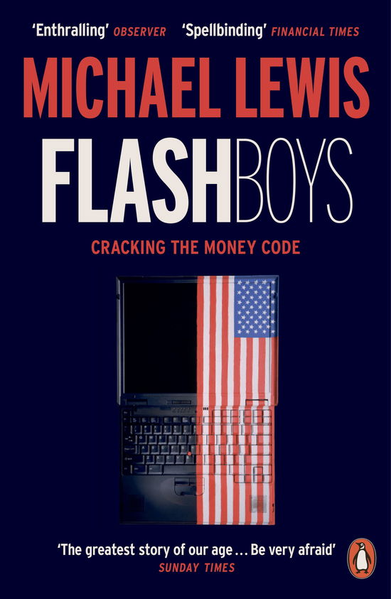 Flash Boys - Michael Lewis - Kirjat - Penguin Books Ltd - 9780141981031 - maanantai 23. maaliskuuta 2015