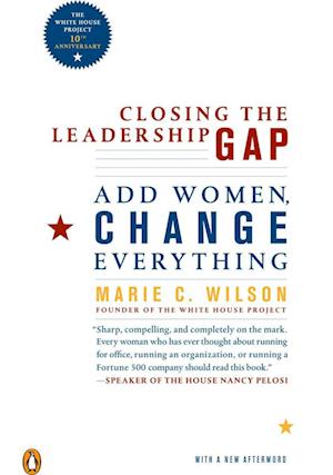 Closing the Leadership Gap - Marie C. Wilson - Livros - Penguin (Non-Classics) - 9780143114031 - 14 de dezembro de 2007