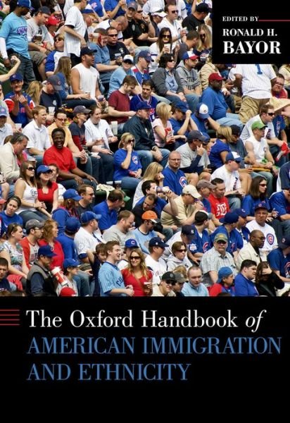 Cover for The Oxford Handbook of American Immigration and Ethnicity - Oxford Handbooks (Gebundenes Buch) (2016)