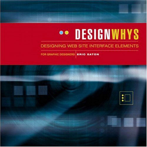 Cover for Eric Eaton · Design Whys: Designing Web Site Interface Elements (Paperback Book) (2002)