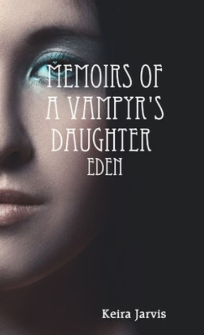 Cover for Keira Jarvis · Memoirs of a Vampyrs Daughter (Book) (2019)