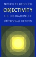 Cover for Nicholas Rescher · Objectivity: The Obligations of Impersonal Reason (Paperback Book) (1997)