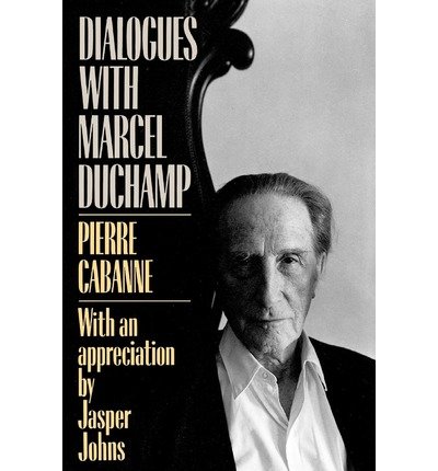 Dialogues With Marcel Duchamp - Pierre Cabanne - Libros - Hachette Books - 9780306803031 - 22 de agosto de 1987