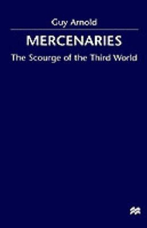 Cover for Guy Arnold · Mercenaries: Scourge of the Developing World (Innbunden bok) [1999 edition] (1999)