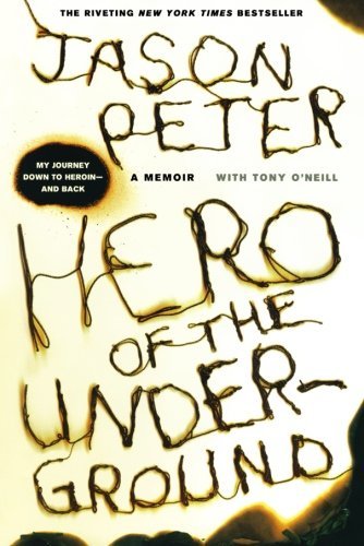 Cover for Tony O'neill · Hero of the Underground: a Memoir (Paperback Book) [Reprint edition] (2009)